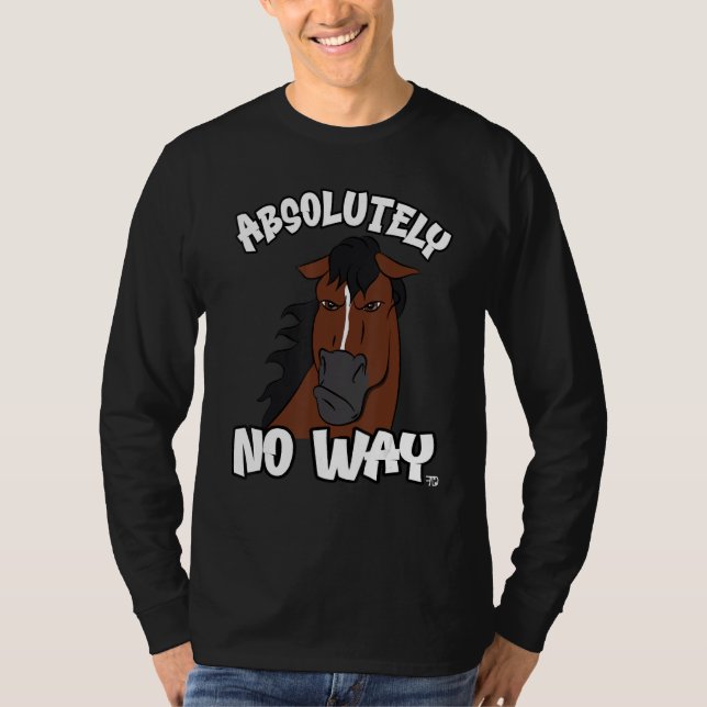 Camiseta Sem dúvida, cavalo de baía rabugento com descarame (Frente)