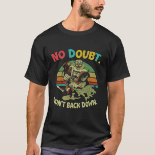 Camiseta Sem dúvida, não recuará