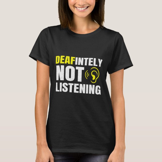 Camiseta Sem Dúvida Ouvir A Consciência Asl Deficientes (Frente)