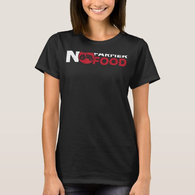 Camiseta Sem Fazendeiro Sem Comida Agricultura Trator Driv (Frente)