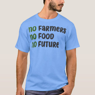 Camiseta Sem fazendeiros, sem comida, sem futuro, para paix