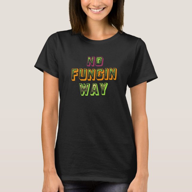 Camiseta Sem Fungin Way Nft Crypto Coin Bitmoney Blocchain (Frente)