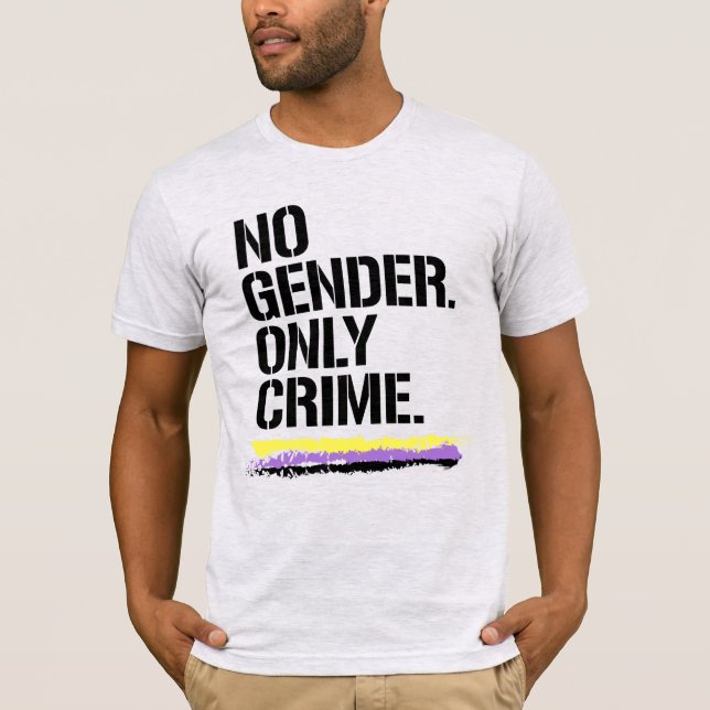 Camiseta Sem gênero, apenas crime (Frente)