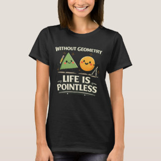 Camiseta Sem Geometria, a Vida é Sem Sentido