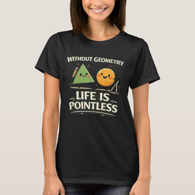 Camiseta Sem Geometria, a Vida é Sem Sentido (Frente)