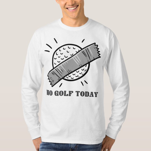 Camiseta Sem Golfe Hoje (Frente)