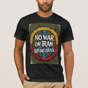 Camiseta SEM GUERRA NO IRÃ: Protesto ISRAEL Vintage DEFUND