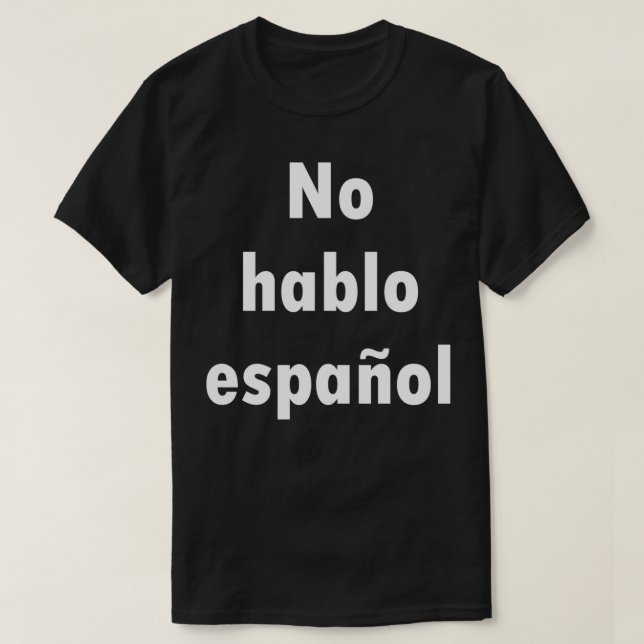 Camiseta Sem hablo espaol Eu donx27t falo espanhol (Frente do Design)