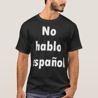 Camiseta Sem hablo espaol Eu donx27t falo espanhol