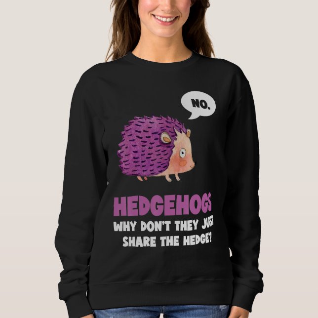 Camiseta Sem Hedgehogs, por que não compartilham o Hedge (Frente)