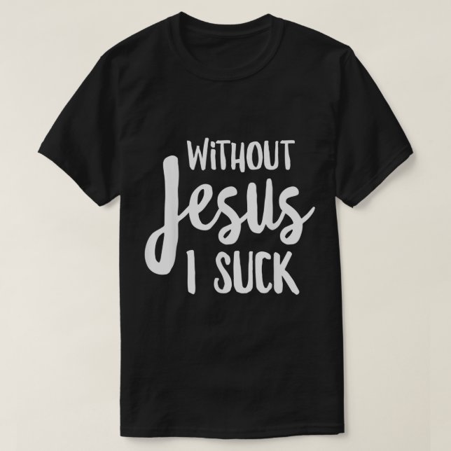 Camiseta Sem Jesus Eu Sujo Roupa cristão (Frente do Design)