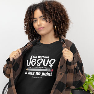 Camiseta SEM JESUS? SEM PONTO! Christian Faith cita Mulhere