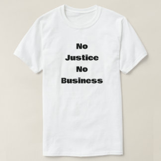 Camiseta Sem Justiça Sem Negócios