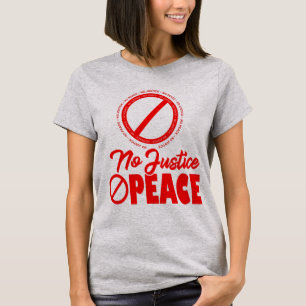 Camiseta Sem Justiça Sem Paz