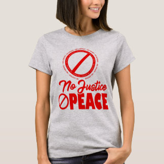 Camiseta Sem Justiça Sem Paz