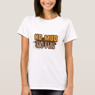 Camiseta Sem Lama Sem Diversão