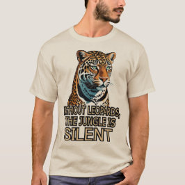 Camiseta Sem Leopardos. A Selva está Silenciosa