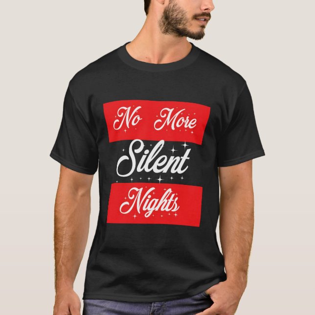 Camiseta Sem Mais Noites Silenciosas Para O Natal (Frente)