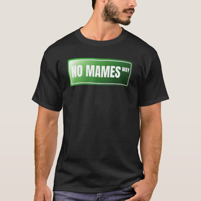 Camiseta Sem Mames Espanhol Ortoso Espanhol Mexicano (Frente)