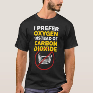 Camiseta Sem Máscara Anti-Máscara Protesto Eu Prefiro Oxigê