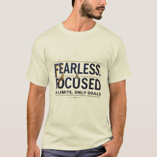 Camiseta Sem medo e focalizado sem limites apenas na motiva