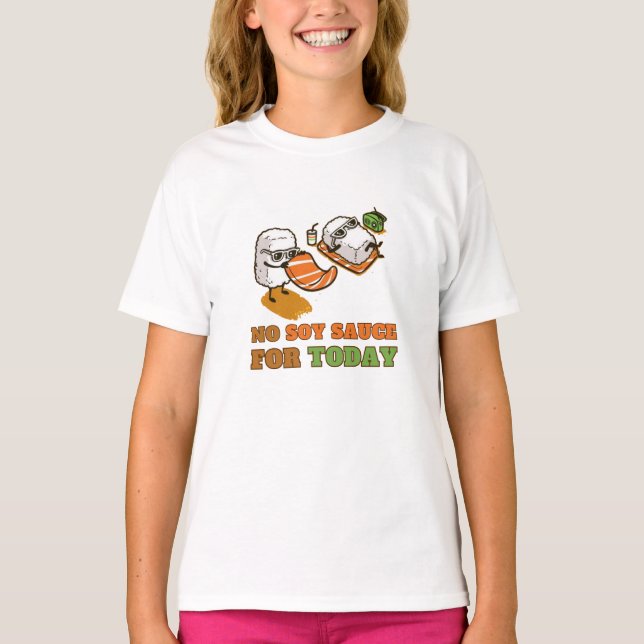 Camiseta Sem molho de soja para hoje (Frente)