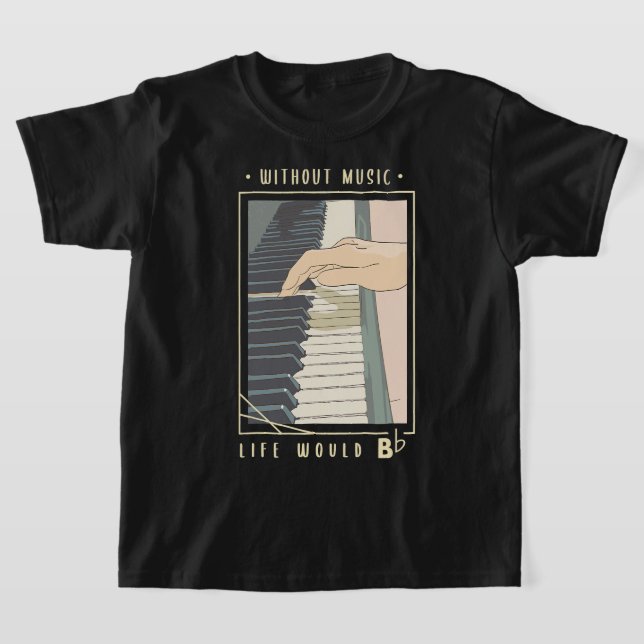 Camiseta Sem música a vida seria "presentes" para uma peça  (Postura )