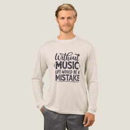 Camiseta Sem música a vida seria um erro