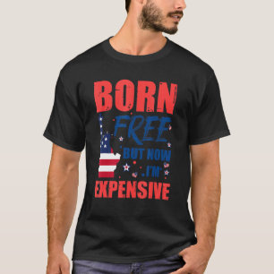 Camiseta Sem nascer, mas agora sou caro 4 de julho