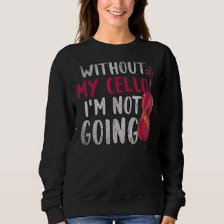Camiseta Sem O Meu Cello Não Irei Para Cellist