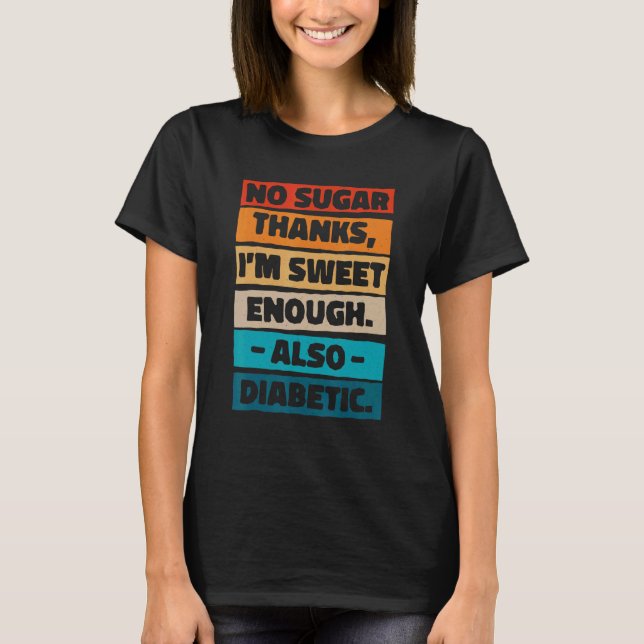 Camiseta Sem Obrigados De Açúcar Eu Sou Suficientemente Doc (Frente)