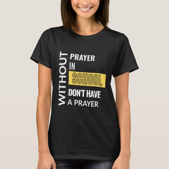 Camiseta Sem Oração na Escola Cristã (Frente)