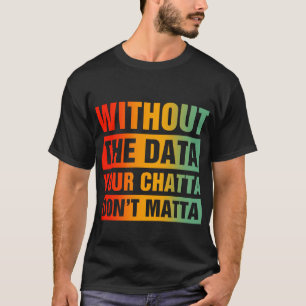 Camiseta Sem Os Psicólogos Da Faculdade De Dados Engraçados