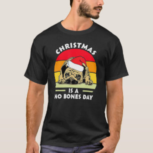 Camiseta Sem Ossos No Dia De Natal Pug Papais noeis Engraça