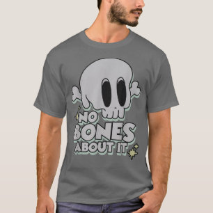 Camiseta Sem Ossos Sobre Isso Horror De Halloween