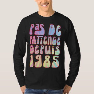 Camiseta Sem Paciência Desde 1985 38 Anos Aniversário Ré