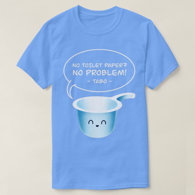 Camiseta Sem papel higiênico sem problema Tabo Engraçado Fi (Frente do Design)