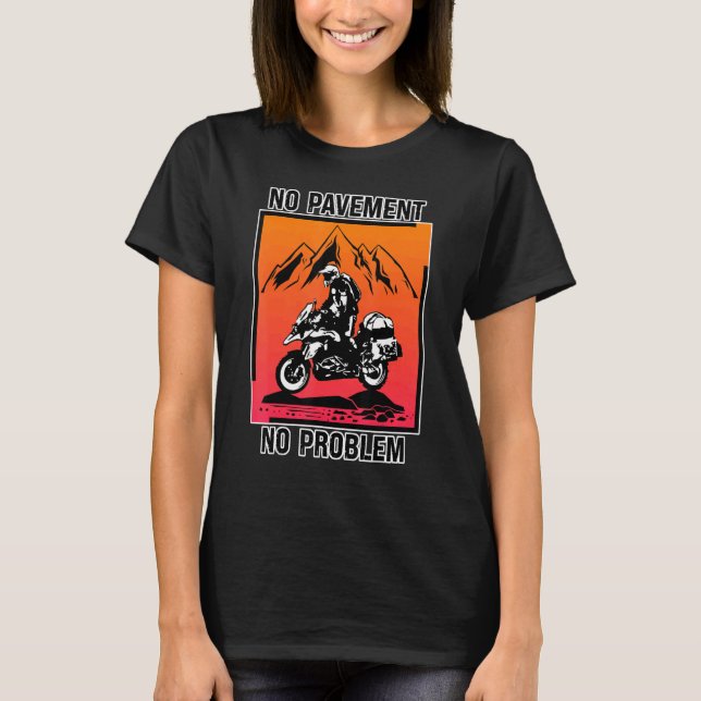 Camiseta Sem Pavement Sem Problema Adventure Motorcycle Off (Frente)