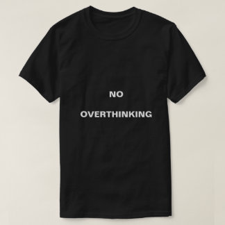Camiseta Sem pensamento excessivo, bem-estar mental, ser ca