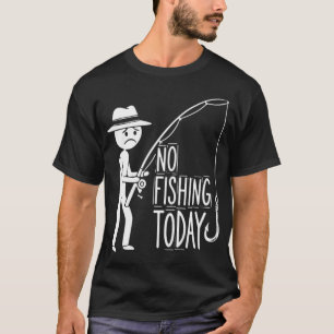 Camiseta Sem Pesca Hoje, Divertido e Triste Pescador de Pal