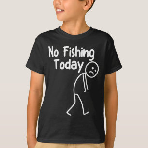 Camiseta Sem Pescar Hoje, Triste Sad Stick, Pai J