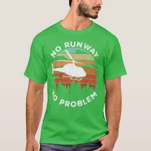 Camiseta Sem pista Sem problema Piloto Helicóptero engraçad
