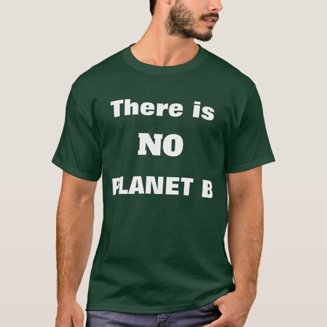 Camiseta Sem planeta B Salvar a Camisa-T da Terra (Frente)