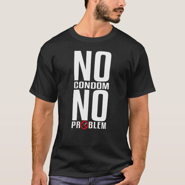 Camiseta Sem preservativo sem problema Vasectomia engraçada (Frente)