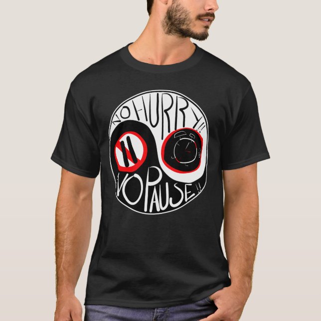 Camiseta Sem pressa, sem pausa (Frente)