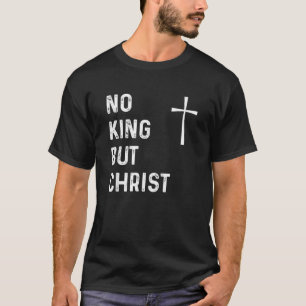 Camiseta Sem Rei Mas Deus Cristo Cristão Jesus Cristo Crist