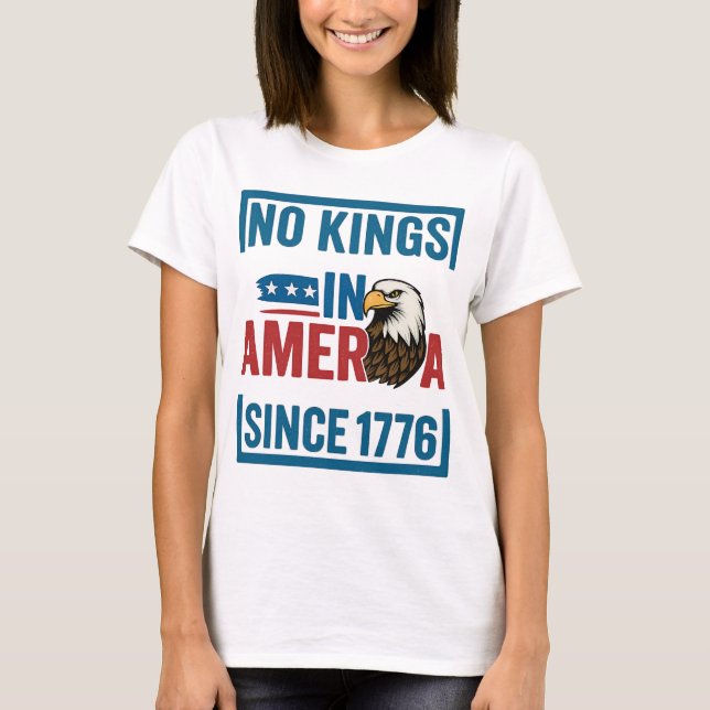 Camiseta Sem Reis Na América Desde 1776 Águia Patriótica Do (Frente)