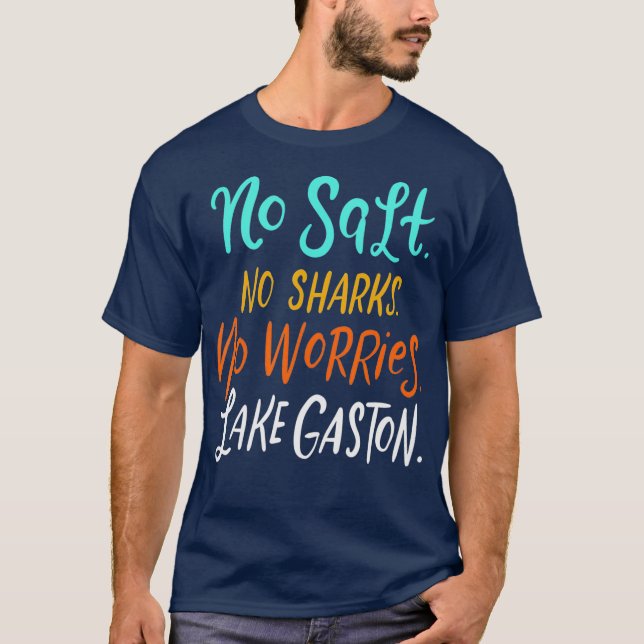 Camiseta Sem Sal Sem Tubarões Sem Preocupações Lago Gaston (Frente)