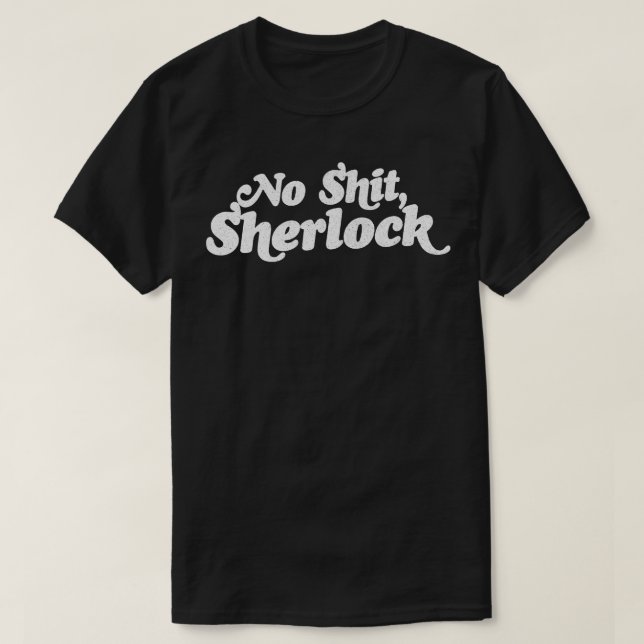 Camiseta Sem Sherlock (Frente do Design)