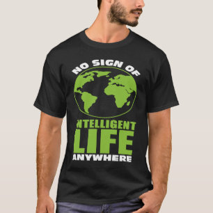 Camiseta Sem Sinal De Alienígena Inteligente Em Qualquer Lu